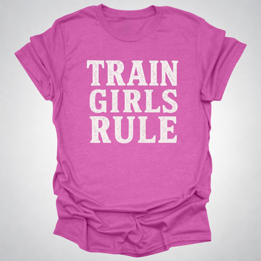 Train Girls Rule T-Shirt