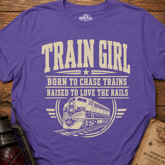 Train Girl Shirt | Born to Chase Trains Railfan T-Shirt