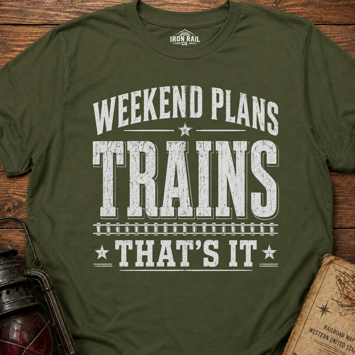 Weekend Plans: Trains, That’s It T-Shirt