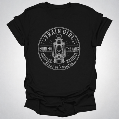 Train Girl Born for the Rails T-Shirt