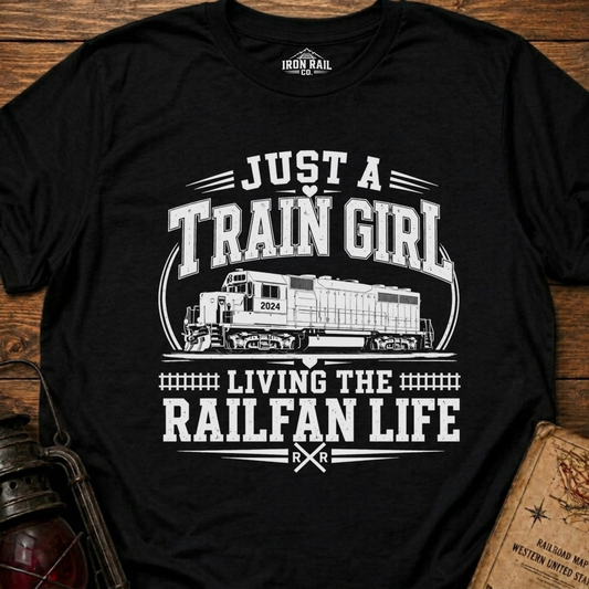 Just a Train Girl Railfan Life T-Shirt