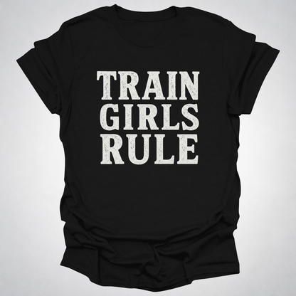 Train Girls Rule T-Shirt