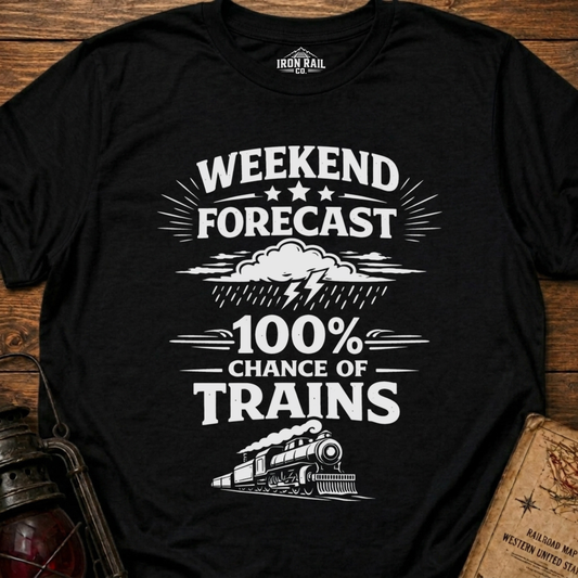 Weekend Forecast Train Shirt – Front Print