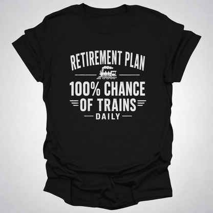Retirement Plan Train T-Shirt