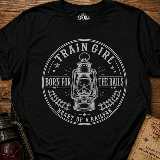 Train Girl Born for the Rails T-Shirt