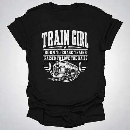 Train Girl Shirt | Born to Chase Trains Railfan T-Shirt