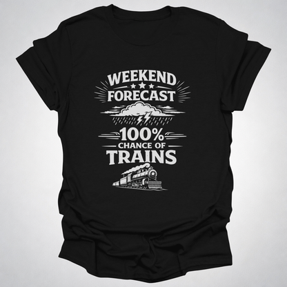 Weekend Forecast Train Shirt – Front Print