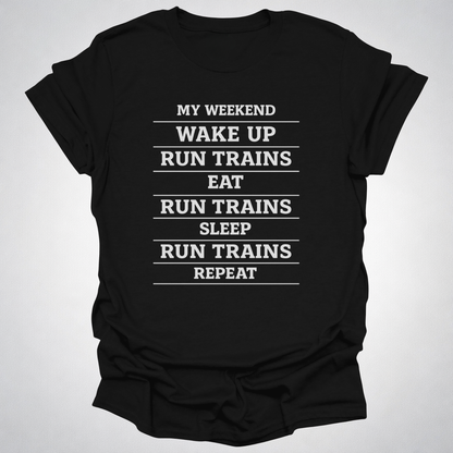 My Weekend Run Trains Shirt – Funny Train Lover T-Shirt