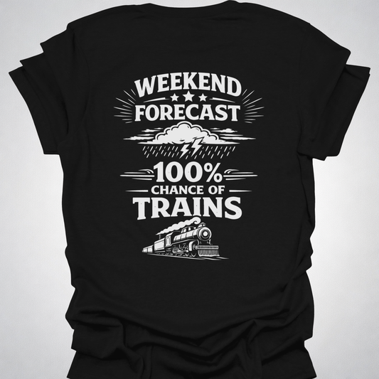 Weekend Forecast Train Shirt – Back Print