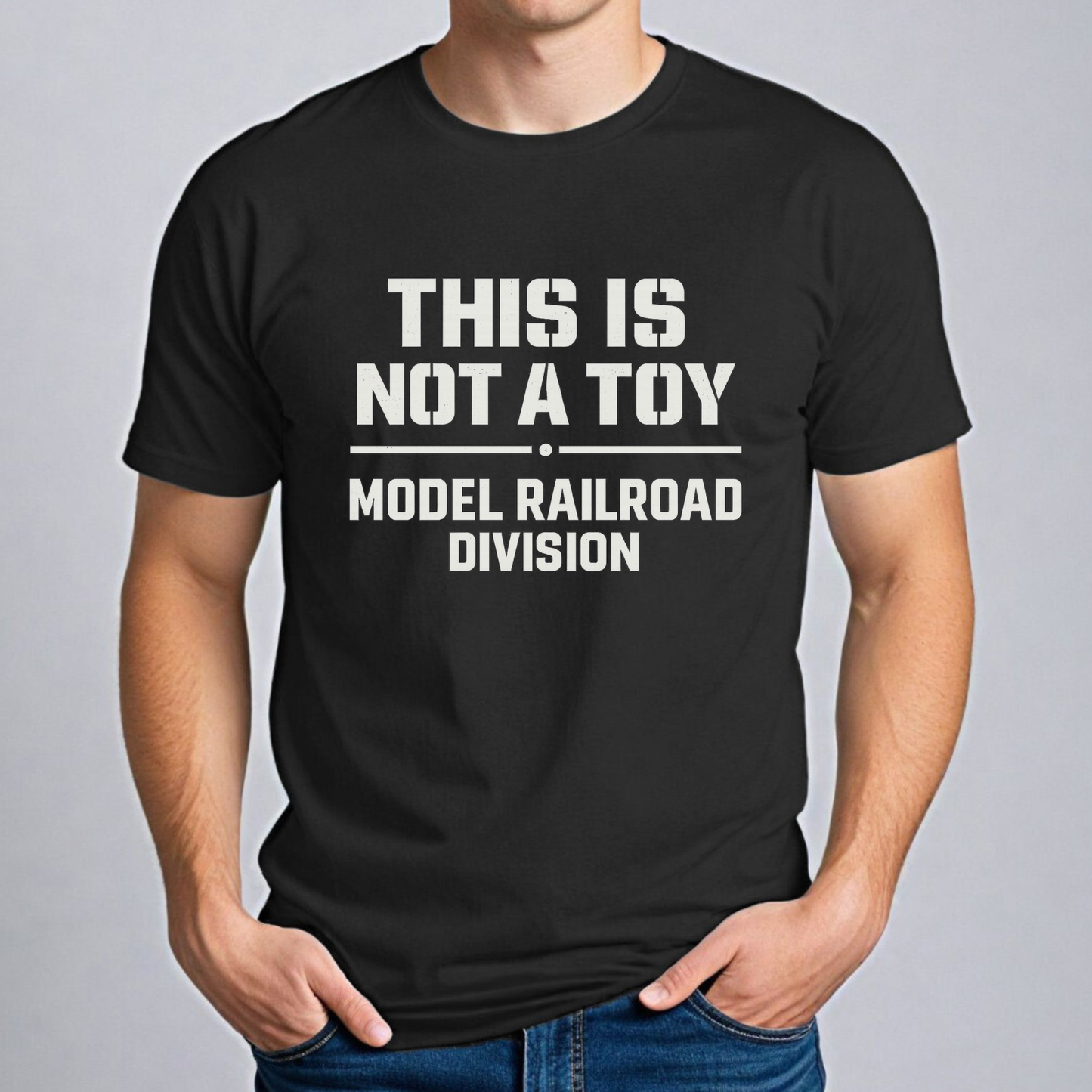 This Is Not a Toy – Model Railroad Division T-Shirt