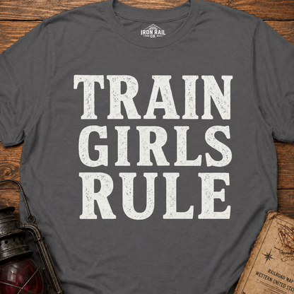 Train Girls Rule T-Shirt