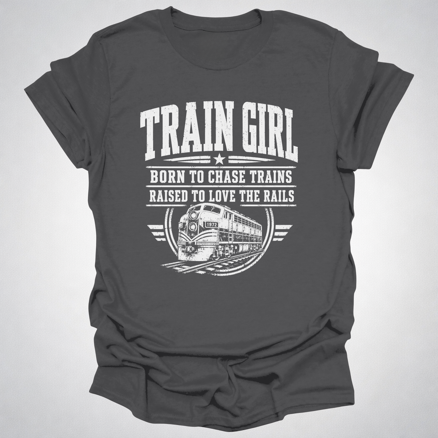 Train Girl Shirt | Born to Chase Trains Railfan T-Shirt