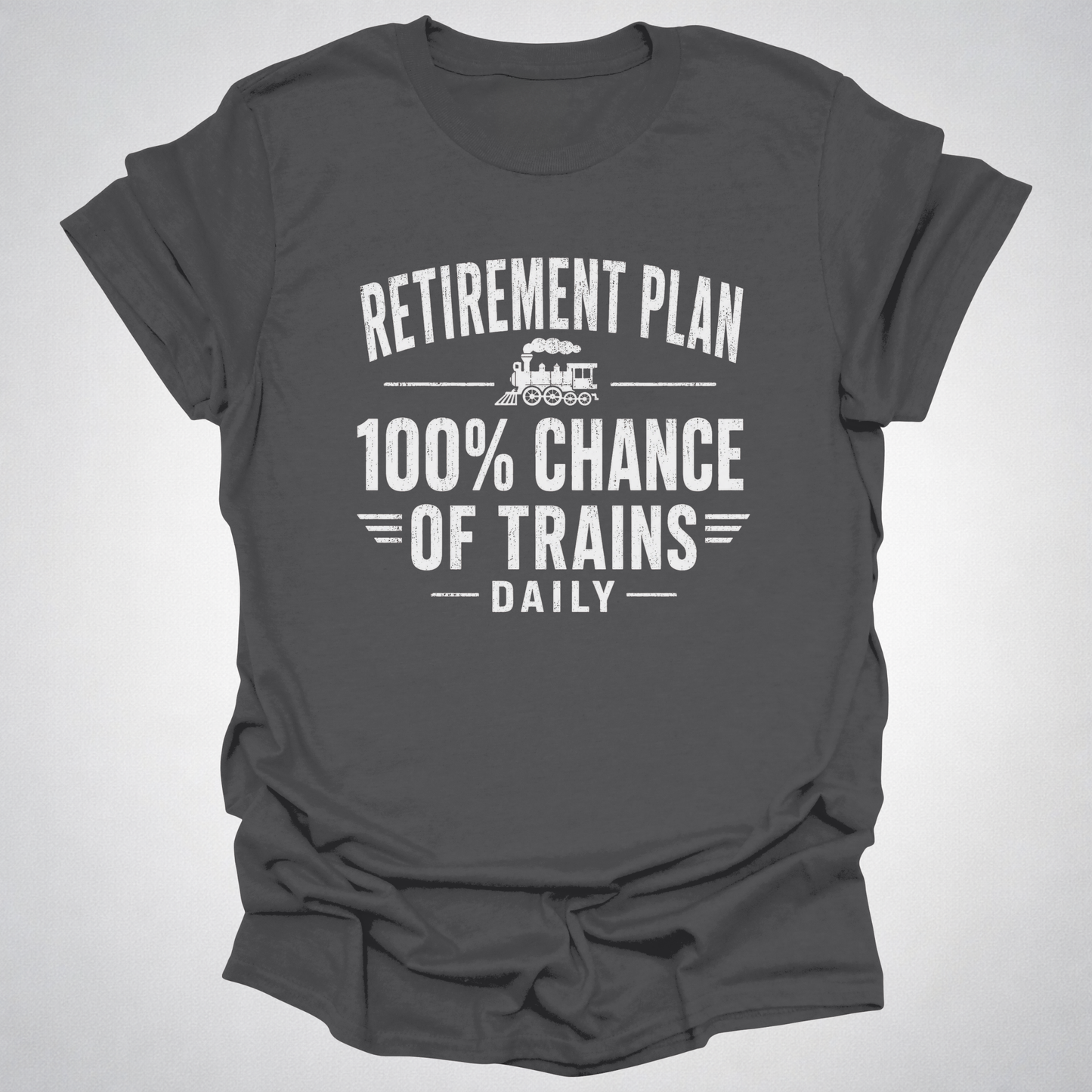 Retirement Plan Train T-Shirt