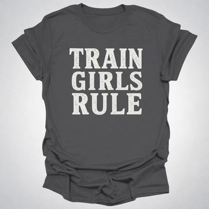 Train Girls Rule T-Shirt