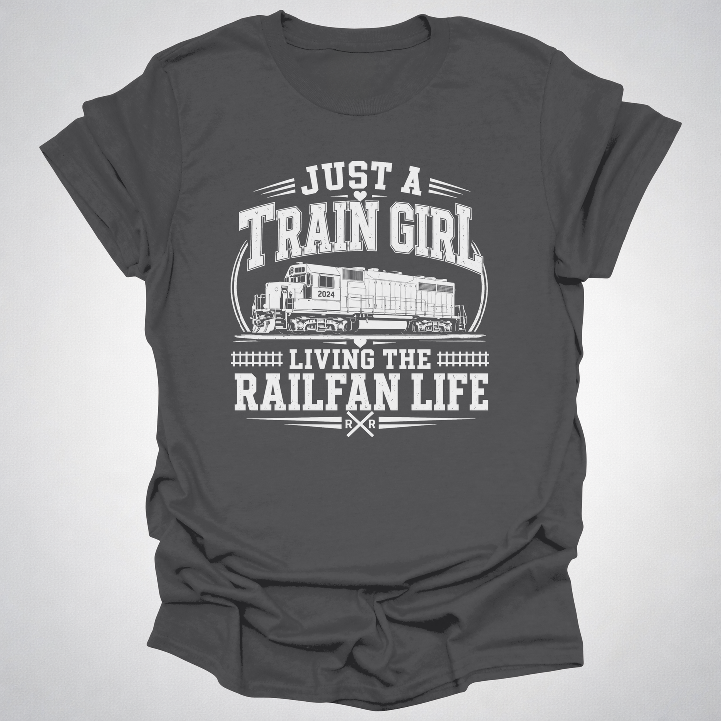 Just a Train Girl Railfan Life T-Shirt