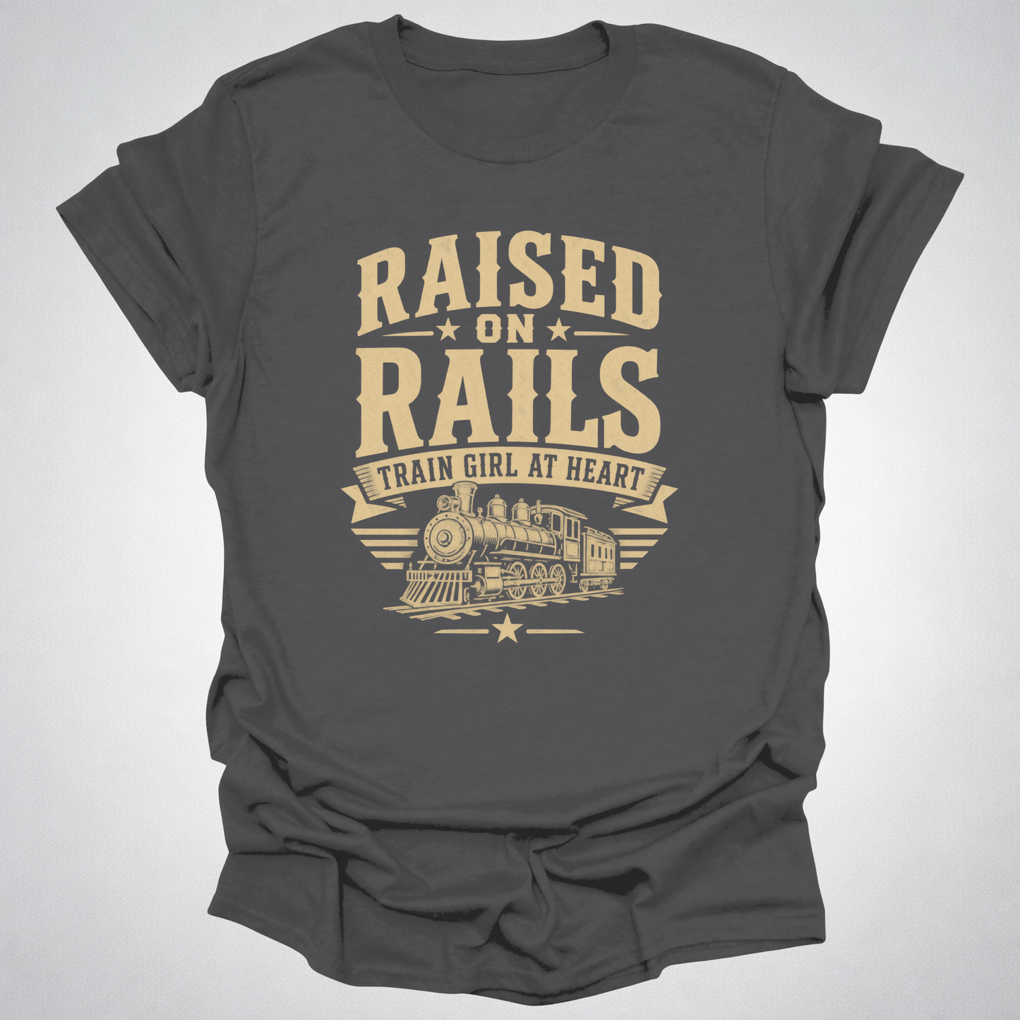 Raised on Rails – Train Girl at Heart T-Shirt