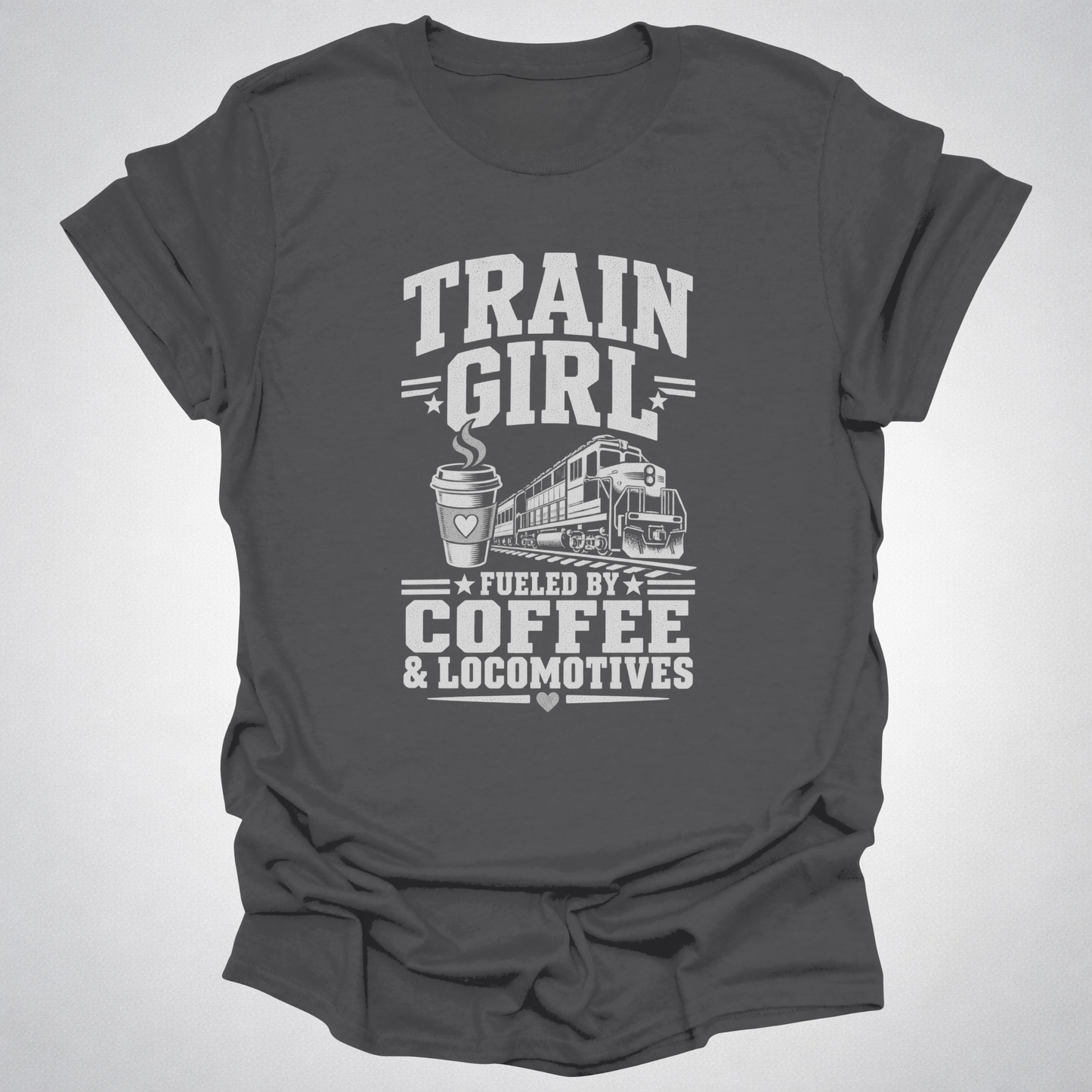 Train Girl Fueled by Coffee & Locomotives T-Shirt