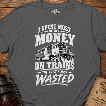 I Spent Most of My Money on Trains T-Shirt