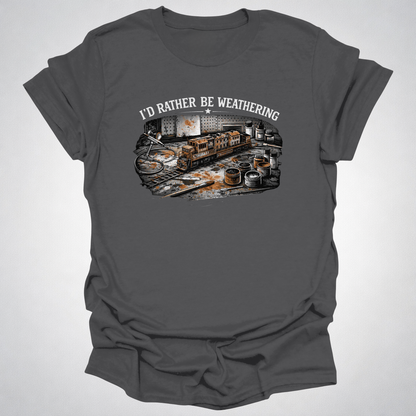 I’d Rather Be Weathering