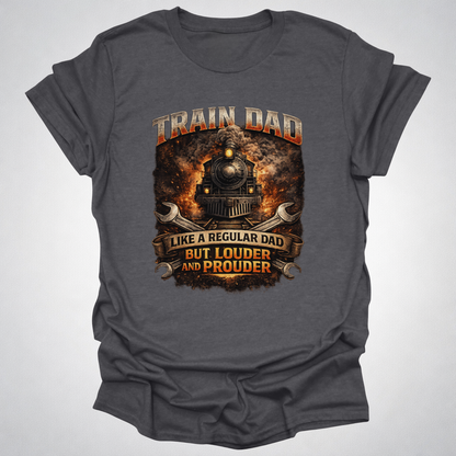 Train Dad – Like a Regular Dad but Cooler and Prouder