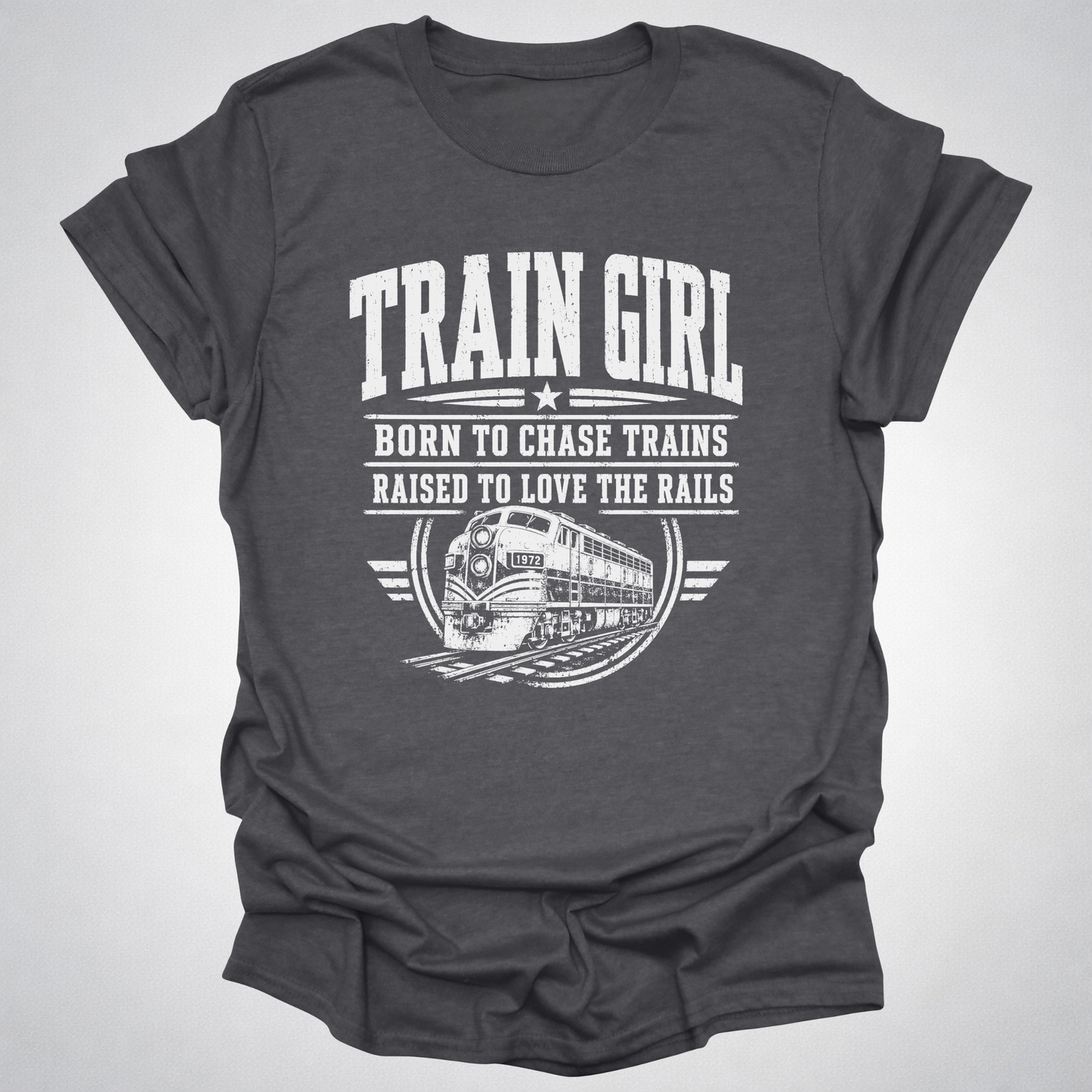 Train Girl Shirt | Born to Chase Trains Railfan T-Shirt