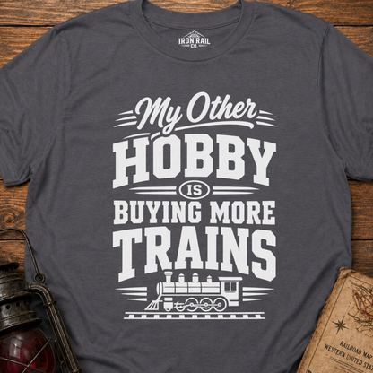 My Other Hobby Is Buying More Trains T-Shirt