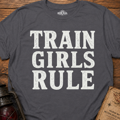 Train Girls Rule T-Shirt