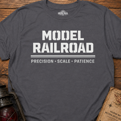 Model Railroad T-Shirt | Precision, Scale & Patience Railfan Tee