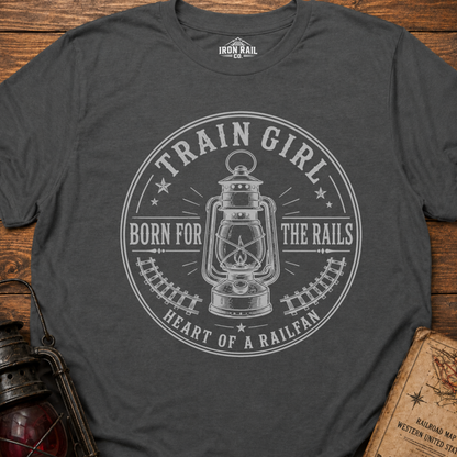 Train Girl Born for the Rails T-Shirt