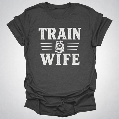 Train Wife Shirt