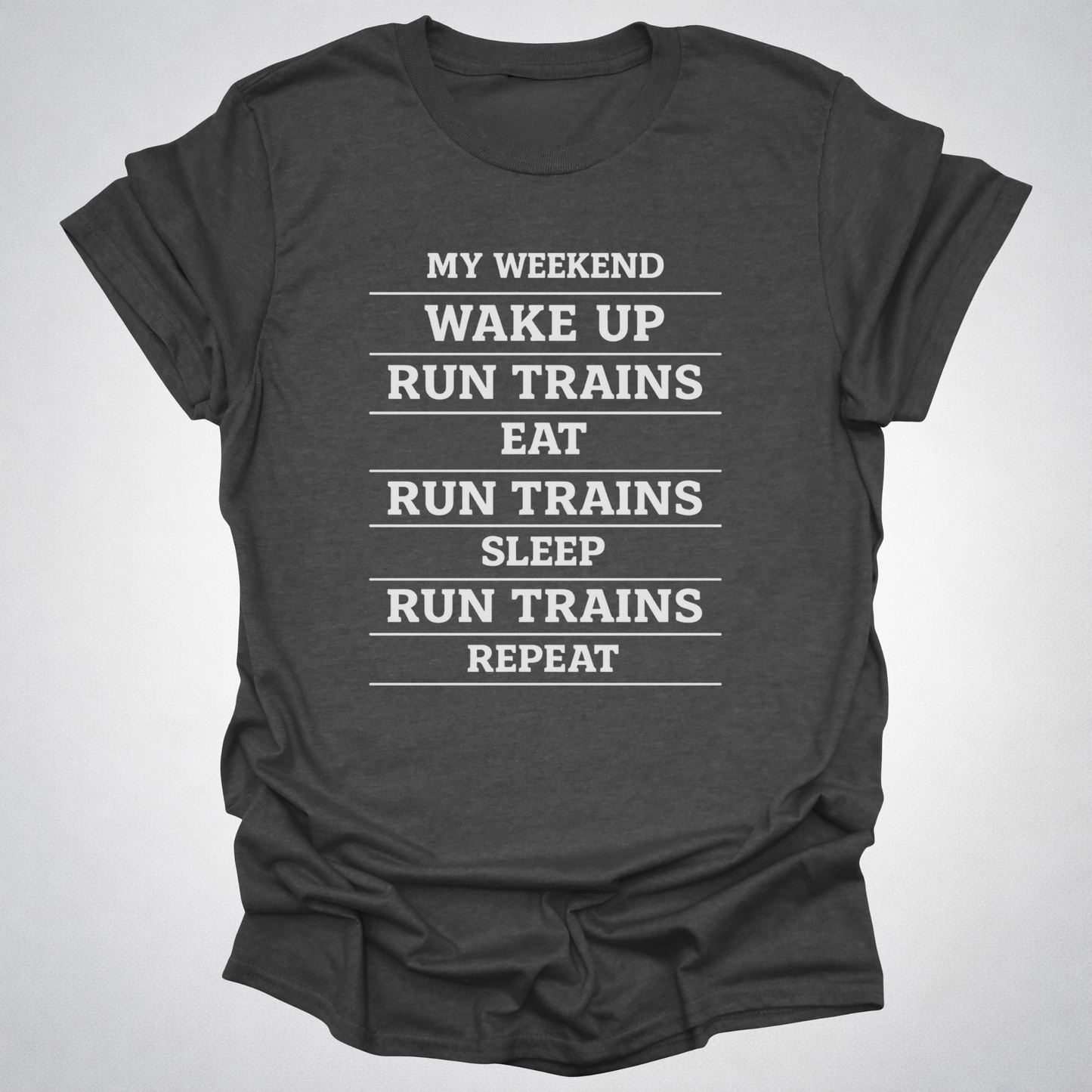 My Weekend Run Trains Shirt – Funny Train Lover T-Shirt