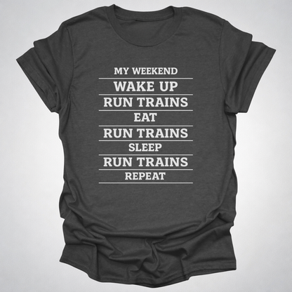 My Weekend Run Trains Shirt – Funny Train Lover T-Shirt