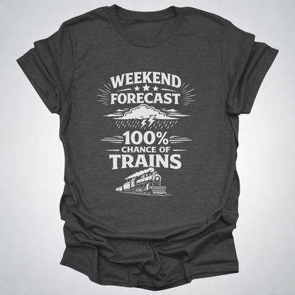 Weekend Forecast Train Shirt – Front Print