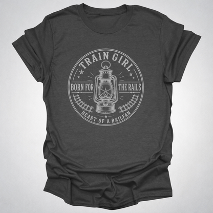 Train Girl Born for the Rails T-Shirt