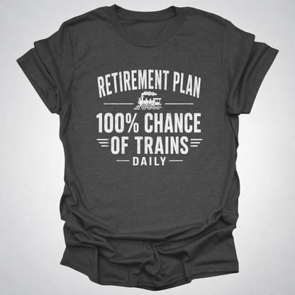 Retirement Plan Train T-Shirt