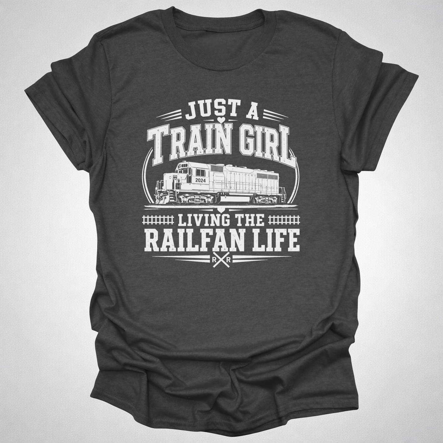 Just a Train Girl Railfan Life T-Shirt