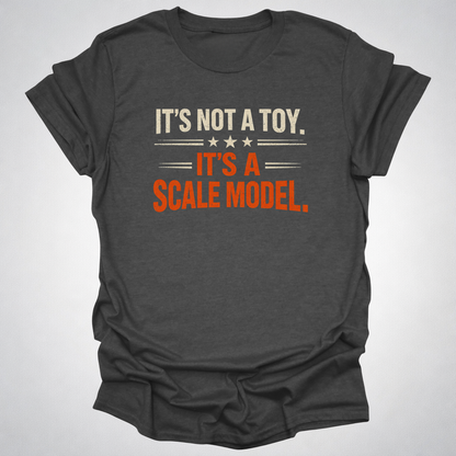 It’s Not a Toy, It’s a Scale Model
