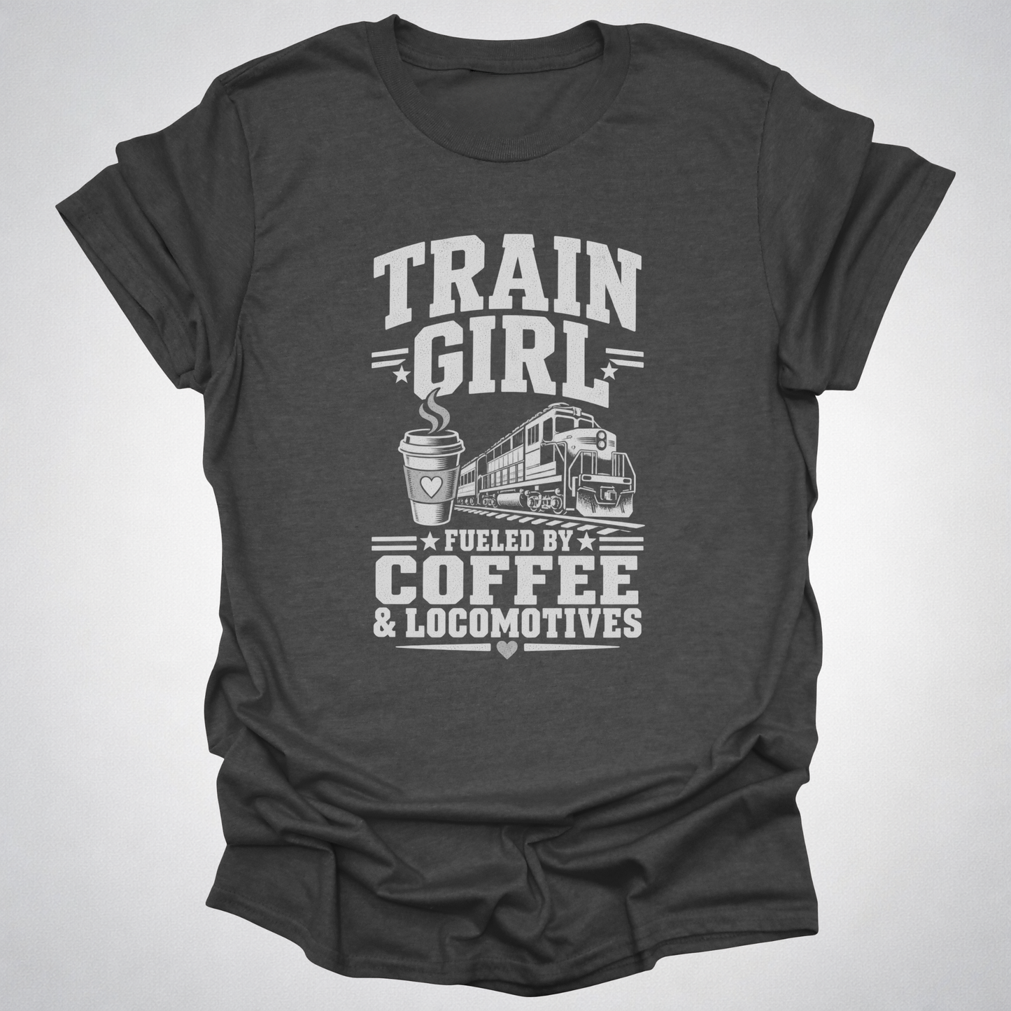 Train Girl Fueled by Coffee & Locomotives T-Shirt