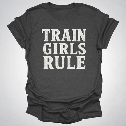 Train Girls Rule T-Shirt