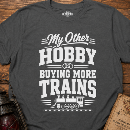 My Other Hobby Is Buying More Trains T-Shirt