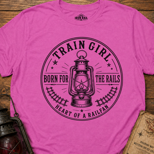 Train Girl Born for the Rails T-Shirt
