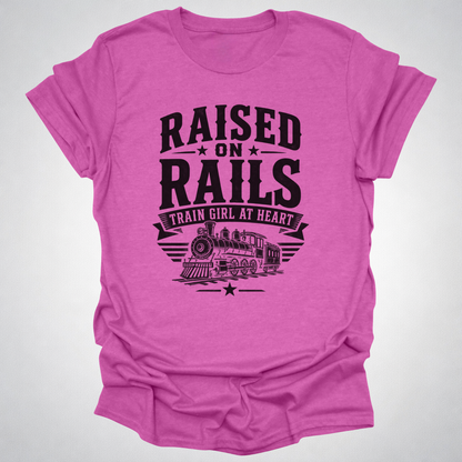 Raised on Rails – Train Girl at Heart T-Shirt
