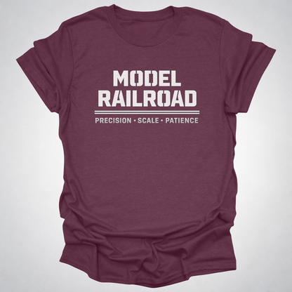 Model Railroad T-Shirt | Precision, Scale & Patience Railfan Tee