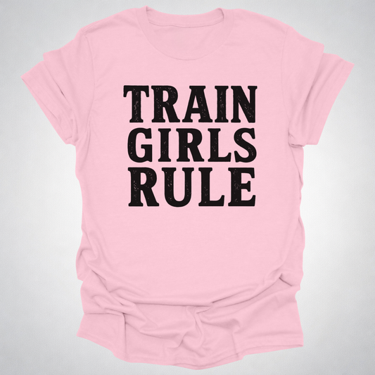 Train Girls Rule T-Shirt