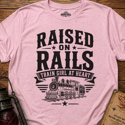 Raised on Rails – Train Girl at Heart T-Shirt
