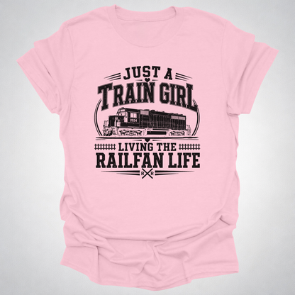 Just a Train Girl Railfan Life T-Shirt