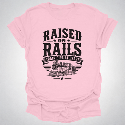 Raised on Rails – Train Girl at Heart T-Shirt