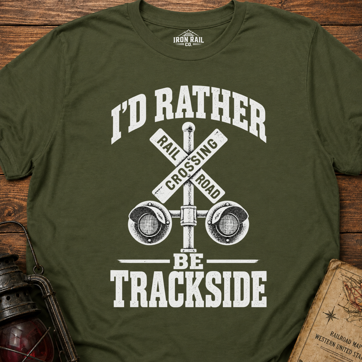 I’d Rather Be Trackside T-Shirt