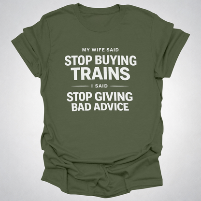 My Wife Said Stop Buying Trains T-Shirt – Funny Model Railroad Shirt