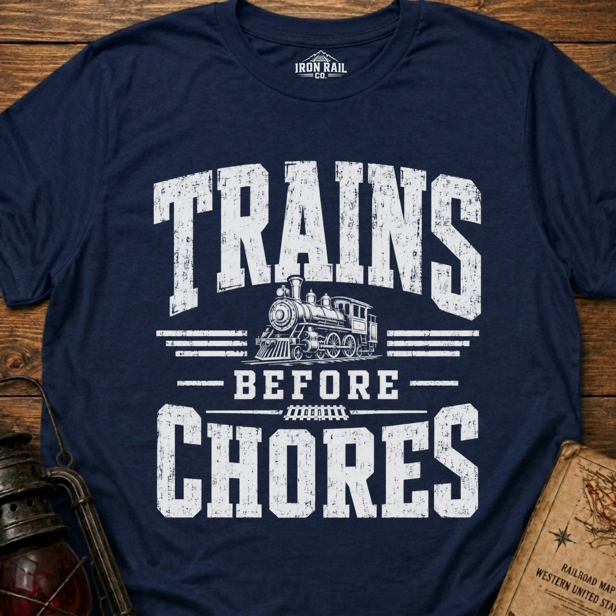 Trains Before Chores T-Shirt